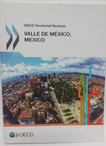 Valle De México, México. Oecd Territorial Reviews