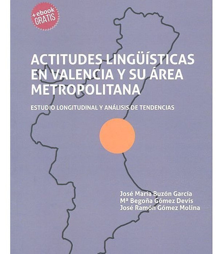 Libro Actitudes Lingã¼ã­sticas En Valencia Y Su Ã¿rea Met...