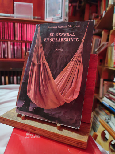 El General En Su Laberinto. Primera Edición. Garcia Márquez.