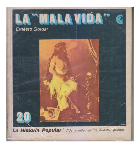 La Mala Vida. Ernesto Goldar. Centro/congreso