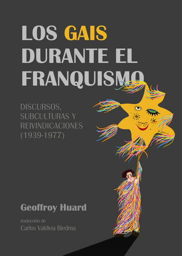 Los Gais Durante El Franquismo - Huard, Geoffroy