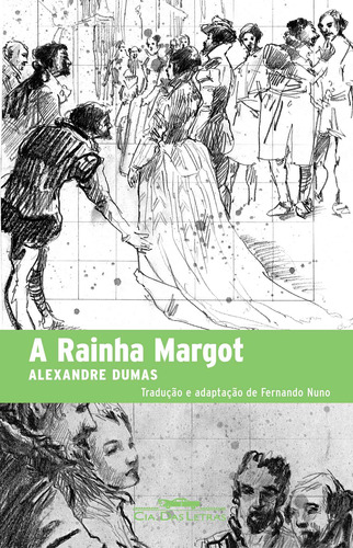 A rainha Margot, de Dumas, Alexandre. Editora Schwarcz SA, capa mole em português, 2001