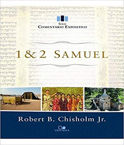 1 E 2 Samuel - Comentário Expositivo - Vida Nova