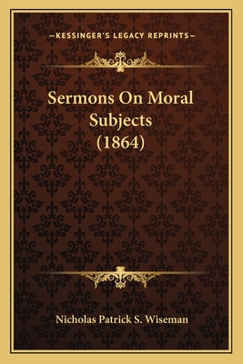 Libro Sermons On Moral Subjects (1864) - Wiseman, Nichola...