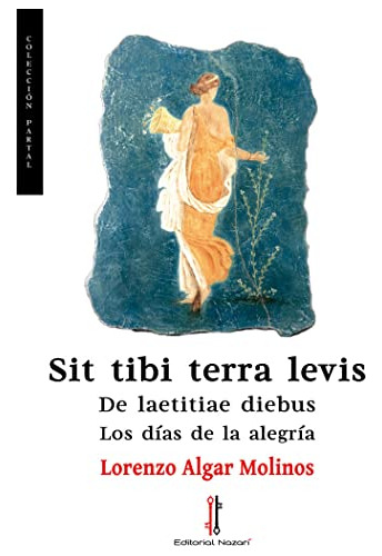 Sit Tibi Terra Levis De Laetitiae Diebus - 