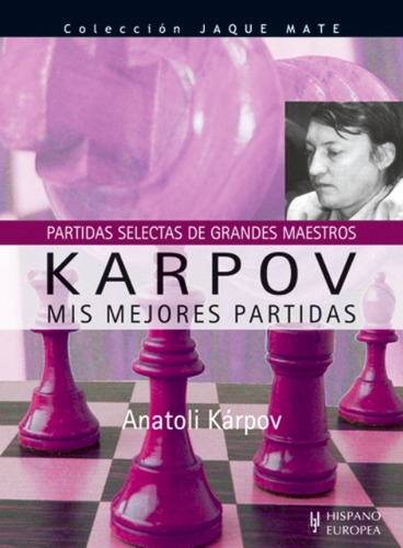 Karpov - Mis Mejores Partidas - Continente