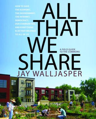 Libro All That We Share : How To Save The Economy, The En...