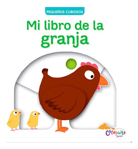 Pequeños Curiosos Mi Libro De La Granja Catapulta 90580