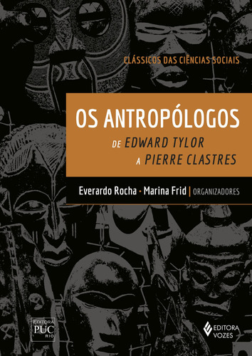 Antropólogos: De Edward Tylor a Pierre Clastres, de Matta, Roberto da. Editora Vozes Ltda., capa mole em português, 2015