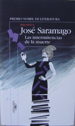 Las Intermitencias De La Muerte - Jose Saramago