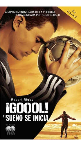 ¡gool: El Sueno Se Inicia... (spanish Edition) Mass Market Paperback  April 4, 2006, De Robert Rigby. Editorial Vintage Espanol, Tapa Blanda En Español, 2006