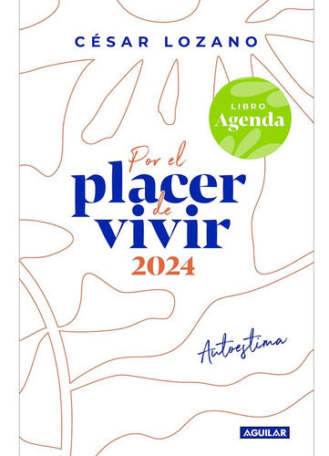 Libro Por El Placer De Vivir 2024 De Cesar Lozano