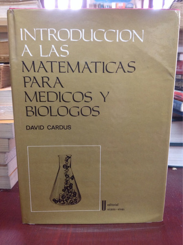 Introducción A Las Matemáticas Para Médicos Y Biologos