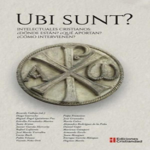 Ubi Sunt, De Ricardo Calleja. Editorial Cristiandad Editorial En Español, 2024