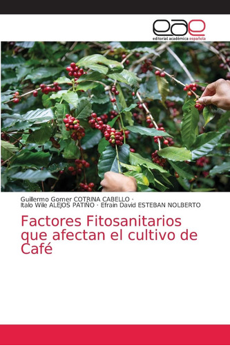 Libro: Factores Fitosanitarios Que Afectan El Cultivo De Caf