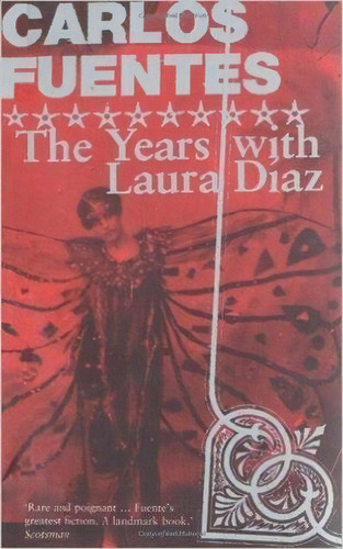 The Years With Laura Diaz - 1ªed.(2002), De Carlos Fuentes. Editora Bloomsbury, Capa Mole, Edição 1 Em Inglês, 2002