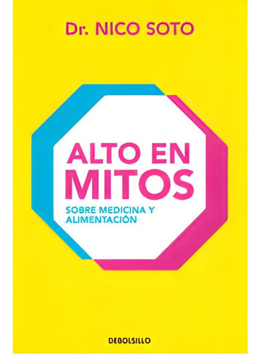 Libro Alto En Mitos - Dr. Nico Soto