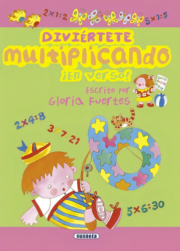 Diviãâ©rtete Multiplicando Ãâ¡en Verso! - Gloria Fuertes, De Fuertes, Gloria. Editorial Susaeta En Español