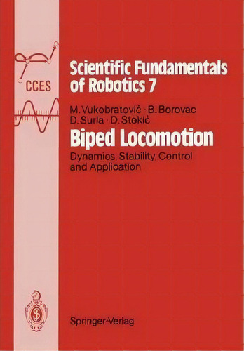 Biped Locomotion, De Miomir Vukobratovic. Editorial Springer Verlag Berlin Heidelberg Gmbh Co Kg, Tapa Blanda En Inglés