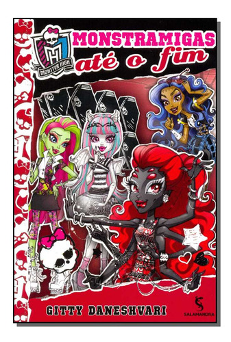 Libro Monster High Monstramigas Ate O Fim De Daneshvari Gitt