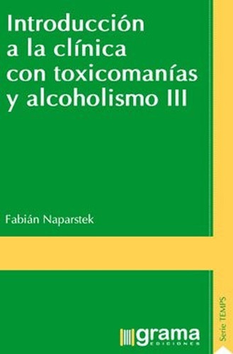 Introduccion A La Clinica 3 Con Toxicomanias Y Alcoholismo I