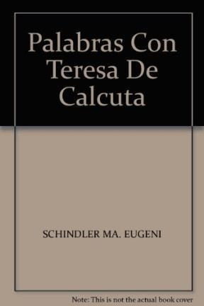 Palabras Con Teresa De Calcuta - Madre Teresa De Calcuta (p