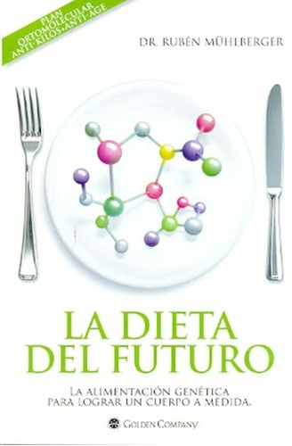 La Dieta Del Futuro - Rubén Mühlberger