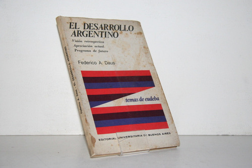 Francisco A Daus - El Desarrollo Argentino