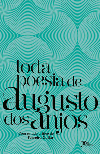 Toda poesia de Augusto dos Anjos, de Gullar, Ferreira. Editora José Olympio Ltda., capa mole em português, 2011