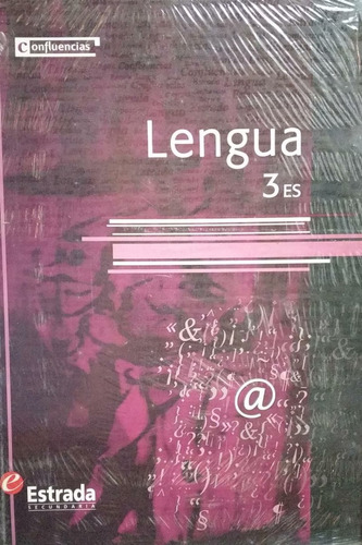 Lengua 3 Es - Confluencias - Estrada 