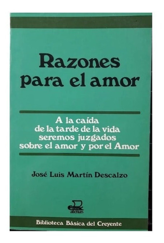 Imagen 1 de 3 de Razones Para El Amor José Luis Martín Descalzo (ed. Atenas)