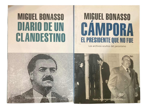 Diario De Un Clandestino-campora- Miguel Bonasso- Planeta
