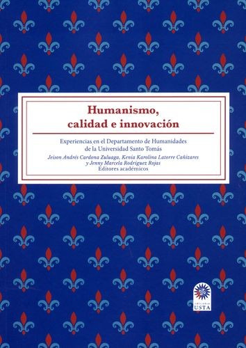 Libro Humanismo, Calidad E Innovación. Experiencias En El D
