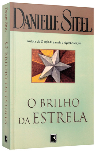 O brilho da estrela, de Steel, Danielle. Editorial Editora Record Ltda., capa mole em português, 1992