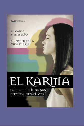 Libro: El Karma: Cómo Eliminar Sus Efectos Negativos (espiri