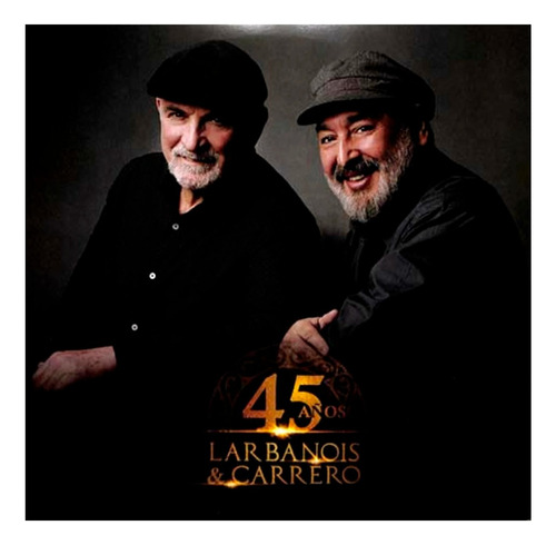 Larbanois / Carrero 45 Años Lp Dbn