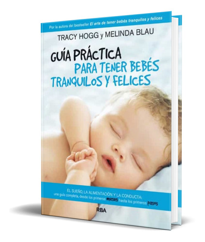 Libro Guia Practica Para Tener Bebes Tranquilos Y Felices