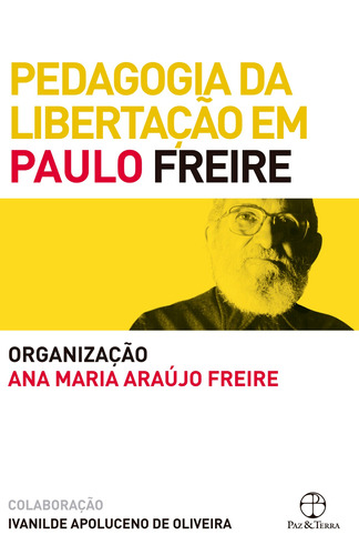 Pedagogia da libertação em Paulo Freire, de Freire, Ana Maria Araujo. Editora Paz e Terra Ltda., capa mole em português, 2017