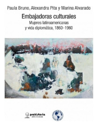 Libro - Embajadoras Culturales: Mujeres Latinoamericanas Y 