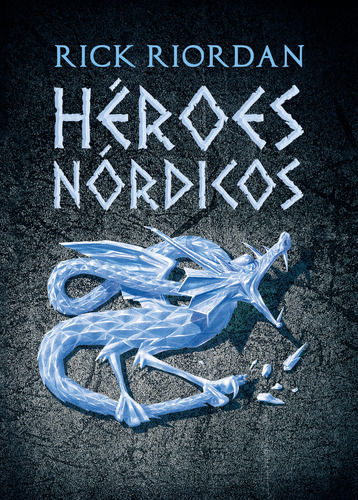 Héroes nórdicos ( Magnus Chase y los dioses de Asgard ), de Riordan, Rick. Serie Infinita Editorial Montena, tapa blanda en español, 2017