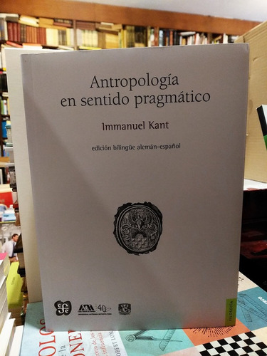 Antropología En Sentido Pragmático. Bilingüe - Immanuel Kant