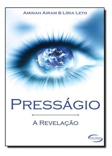 Presságio: A Revelação, De Aminah Airam. Editora Novos Talentos - Novo Seculo, Capa Mole Em Português