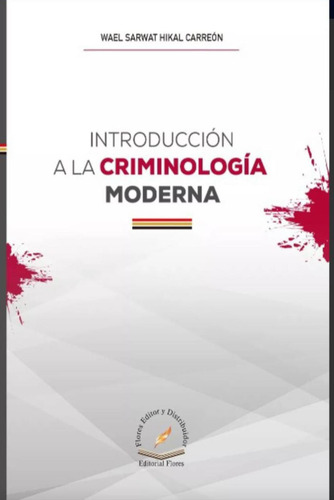 Introduccion A La Criminologia Moderna