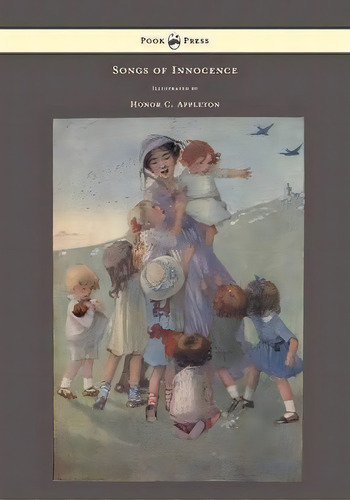 Songs Of Innocence - Illustrated By Honor C. Appleton, De William Blake. Editorial Read Books, Tapa Blanda En Inglés