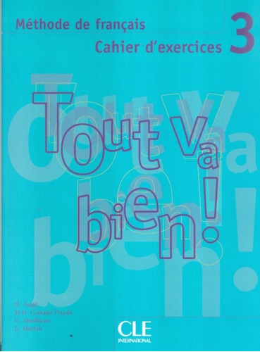 Tout va bien! 3 cahier d´exercices + CD audio, de Auge, Helene. Editora Distribuidores Associados De Livros S.A., capa mole em francês, 2005