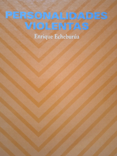 Personalidades Violentas / Enrique Echeburúa