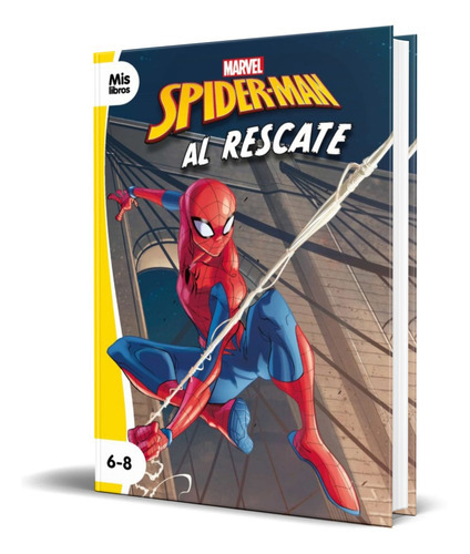 Spider Man Al Rescate, De Marvel. Editorial Marvel Ediciones, Tapa Blanda En Español, 2020