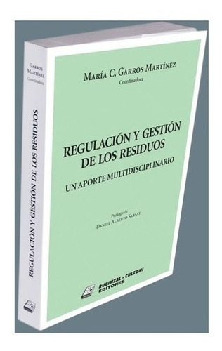 Regulación Y Gestión De Los Residuos, De Garros Martínez, María C.. Editorial Rubinzal En Español