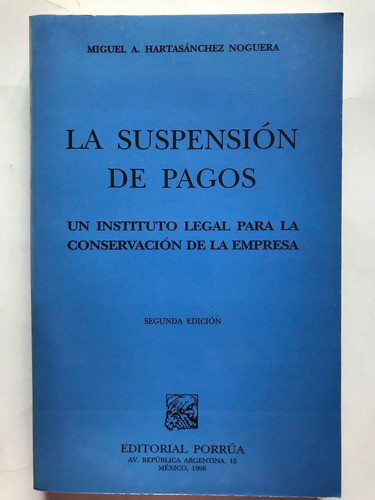 La Suspensión De Pagos  - Miguel A. Hartasánchez Noguera