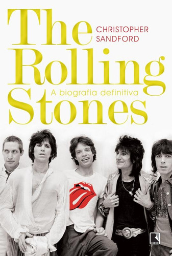 The Rolling Stones: A biografia definitiva, de Sandford, Christopher. Editora Record Ltda., capa mole em português, 2014